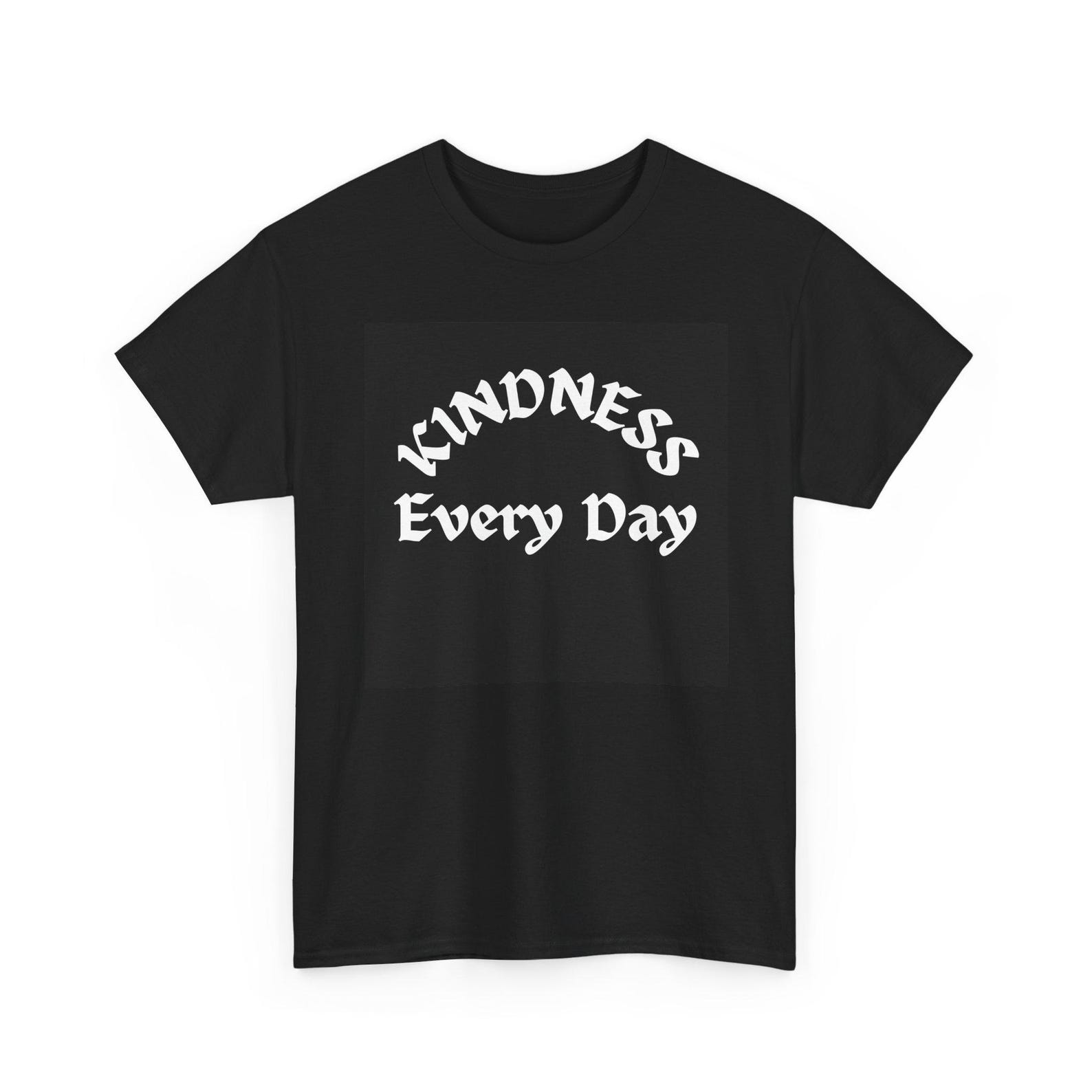 Kindness Everyday, Graphic Tee, Spread Love Shirt, Gift for him, L