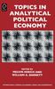 The Topics In Analytical Political Economy Book