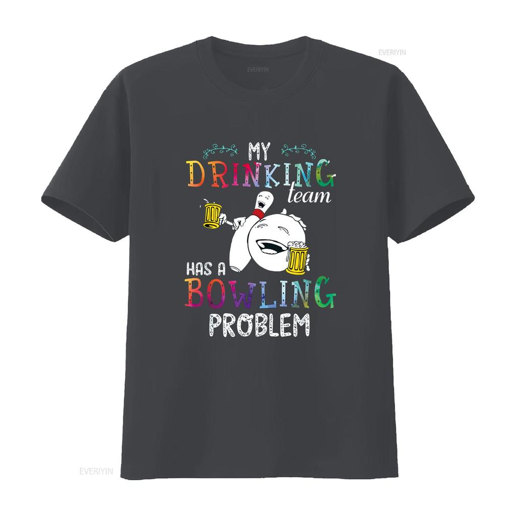 My Drinking Team Has A Bowling Problem T Shirt Vintage Washed Soft Stretched Stylish Slightly Versatile Unisex Graphic