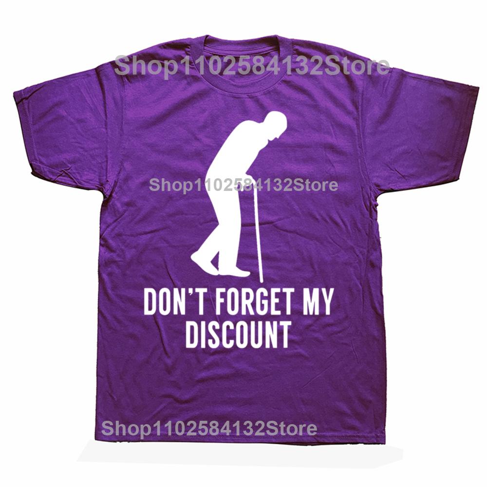 

Dont Forget My Discount Funny Old People Graphic Tshirts Men Womens Fashion Casual Tshirt 100 Cotton Loose Oversized T Shirt 4XL