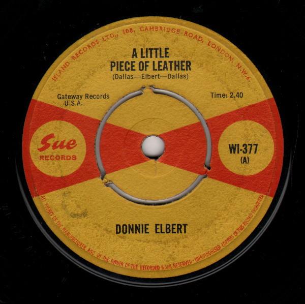 

7inch Record DONNIE ELBERT A Little Piece Of Leather Do What WI377 SUE RECORDS 1965 UK SoulFunk Used