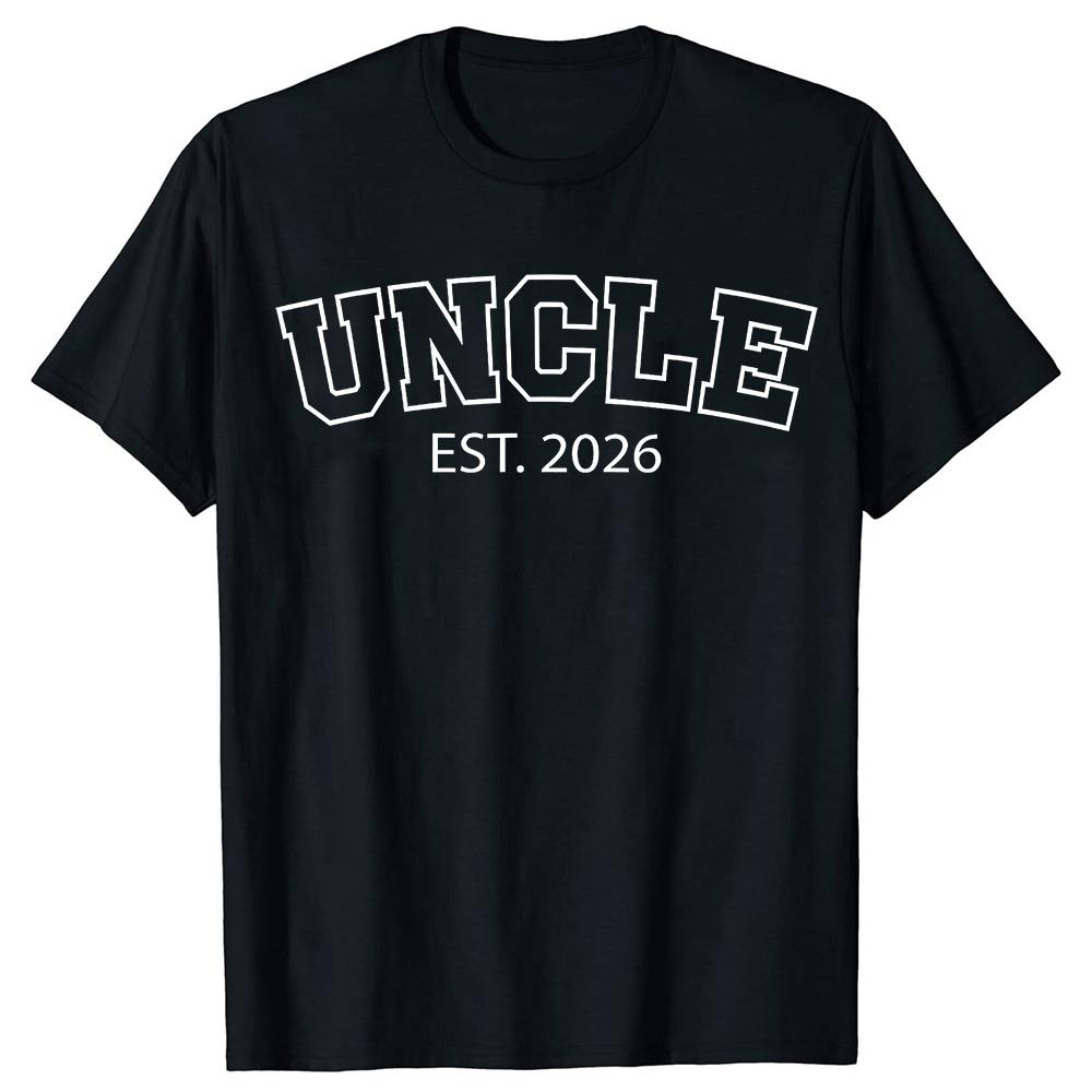 Uncle Est 2026 New Uncle Announcement Fathers Day Tshirts Men Tshirt Cotton Loose Oversized Crewneck Collar Hip Hop T Shirt