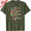 Its In My Dna Indigenous Native American Indian Day Unisex Tshirt Indigenous American Culture Shirt Unisex Unisex Fashion Tee Tops