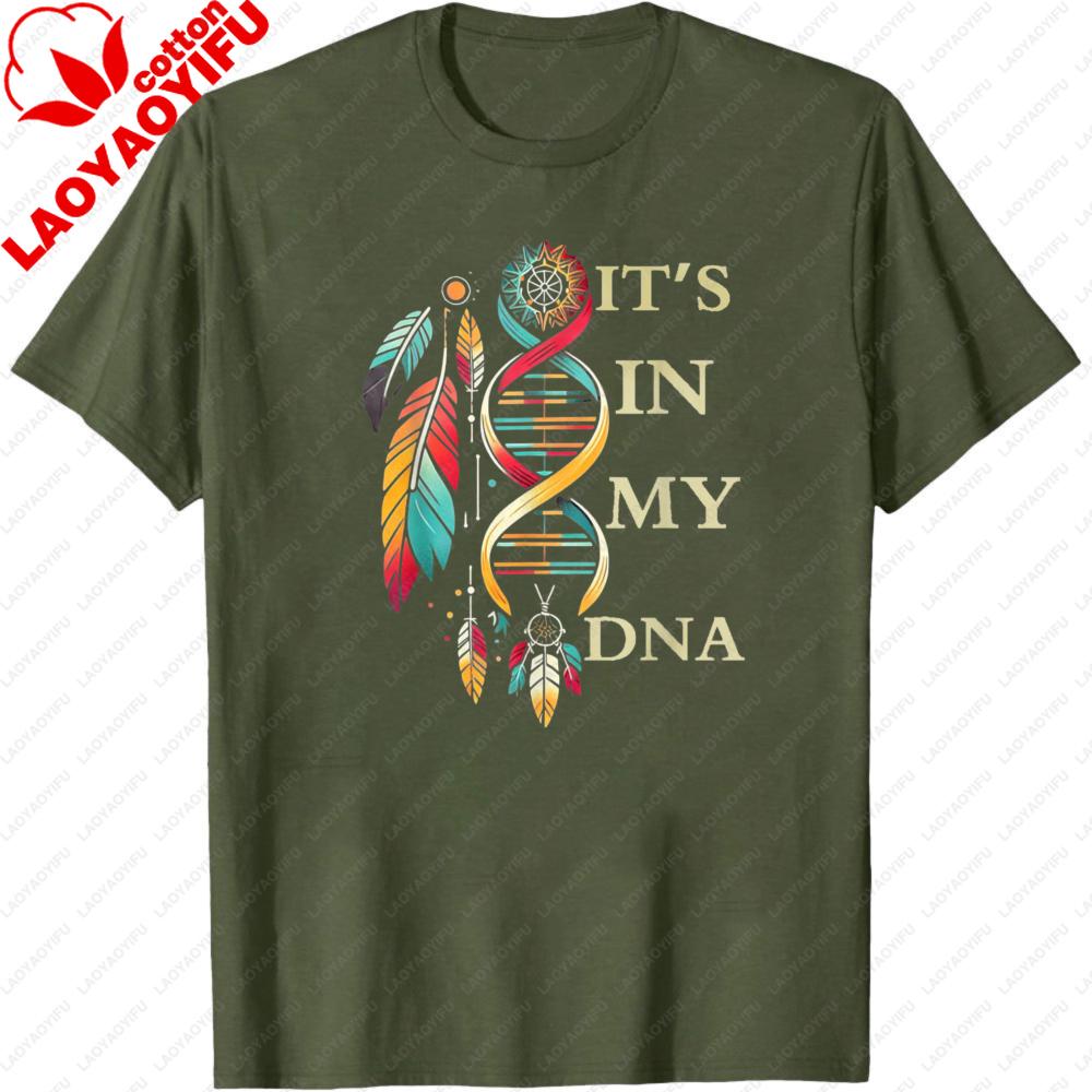 Its In My Dna Indigenous Native American Indian Day Unisex Tshirt Indigenous American Culture Shirt Unisex Unisex Fashion Tee Tops
