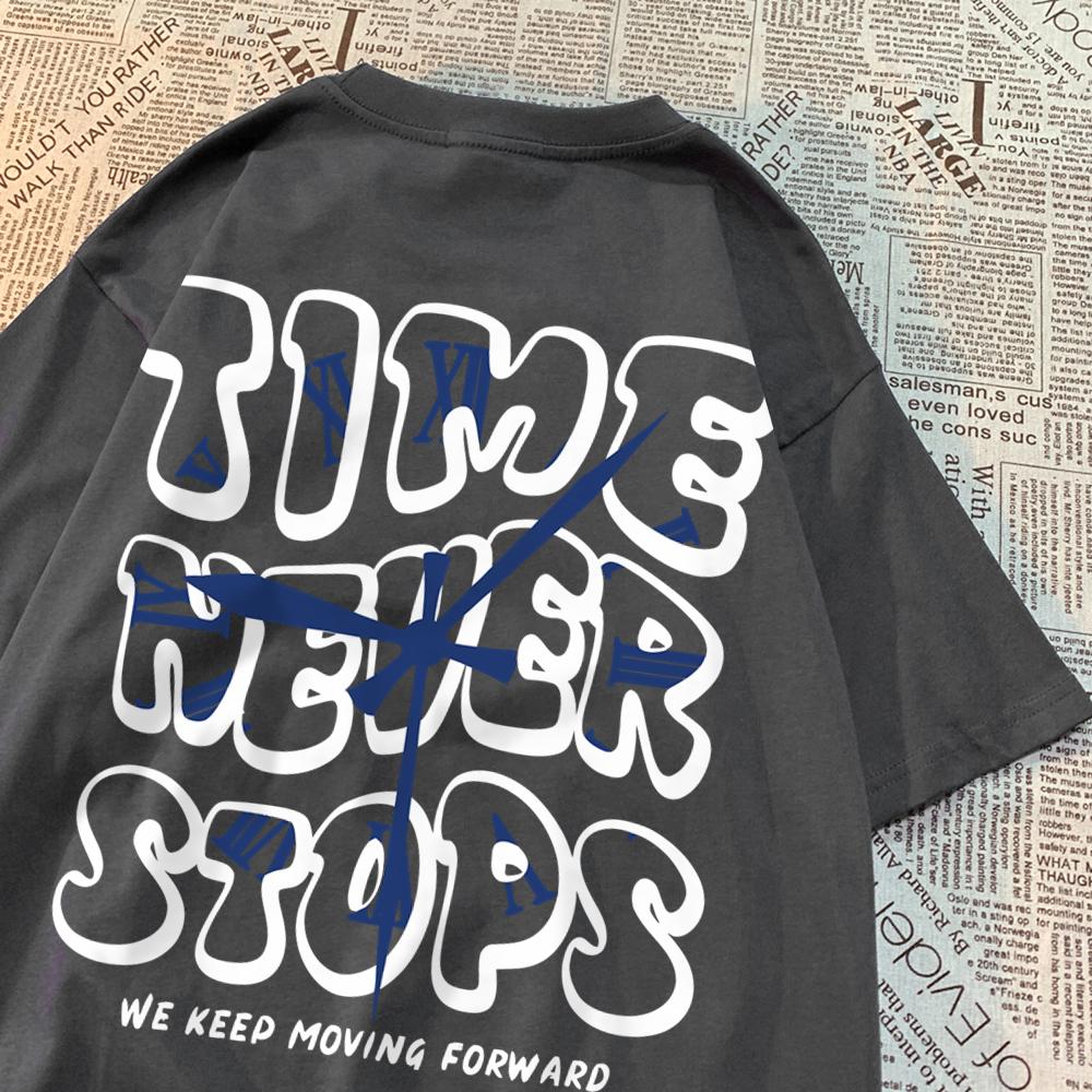 Time Never Stops We Keep Moving Forward T Shirt Mens Summer Cotton Tops Simplicity Casual Tshirts Summer Crewneck Tee Clothes
