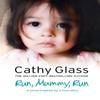 Run Mummy Run by Cathy Glass Paperback Book 9780007299287