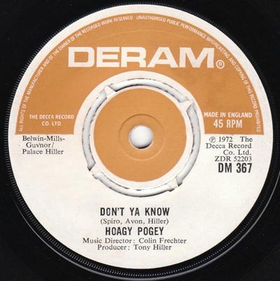 7inch Record HOAGY POGEY - Don't Ya Know DM367 Deram 1972 UK Pop Used