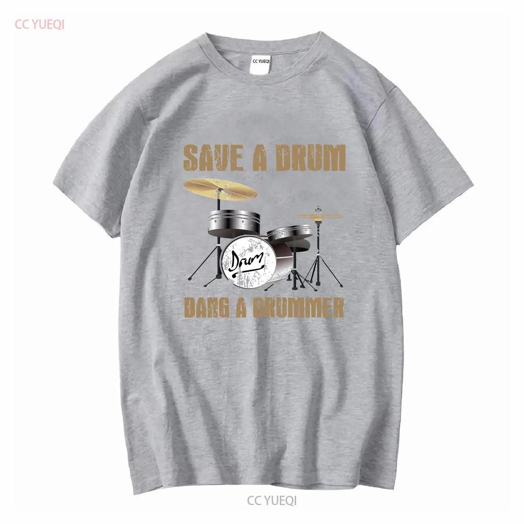 Save a Drum Bang Drummer Funny Musician or Audiophile Band T Shirt long sleeves vintage Washed fashion homme Unisex Slightly