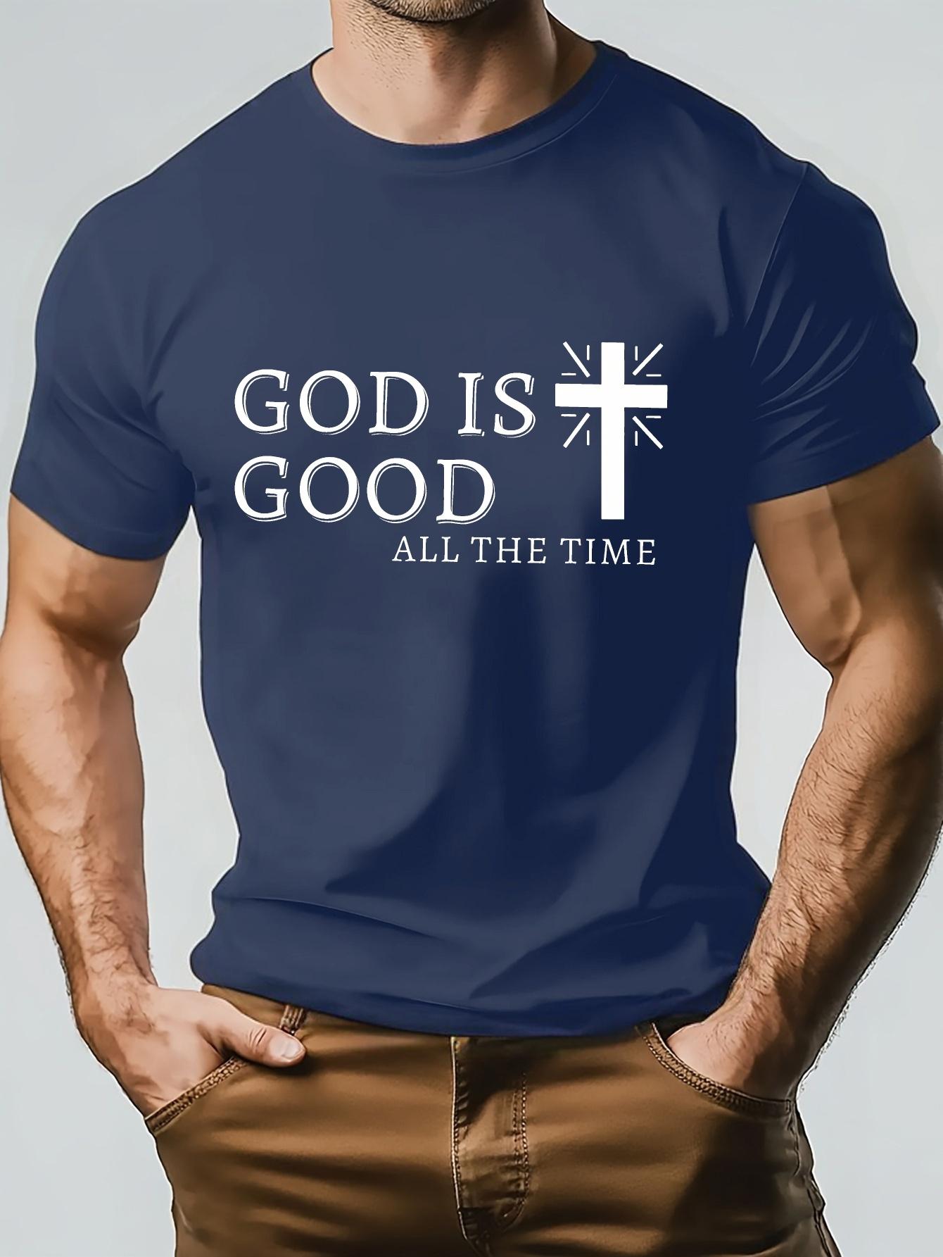 God is Good All the Time  Graphic T-shirt - Cotton Blend S