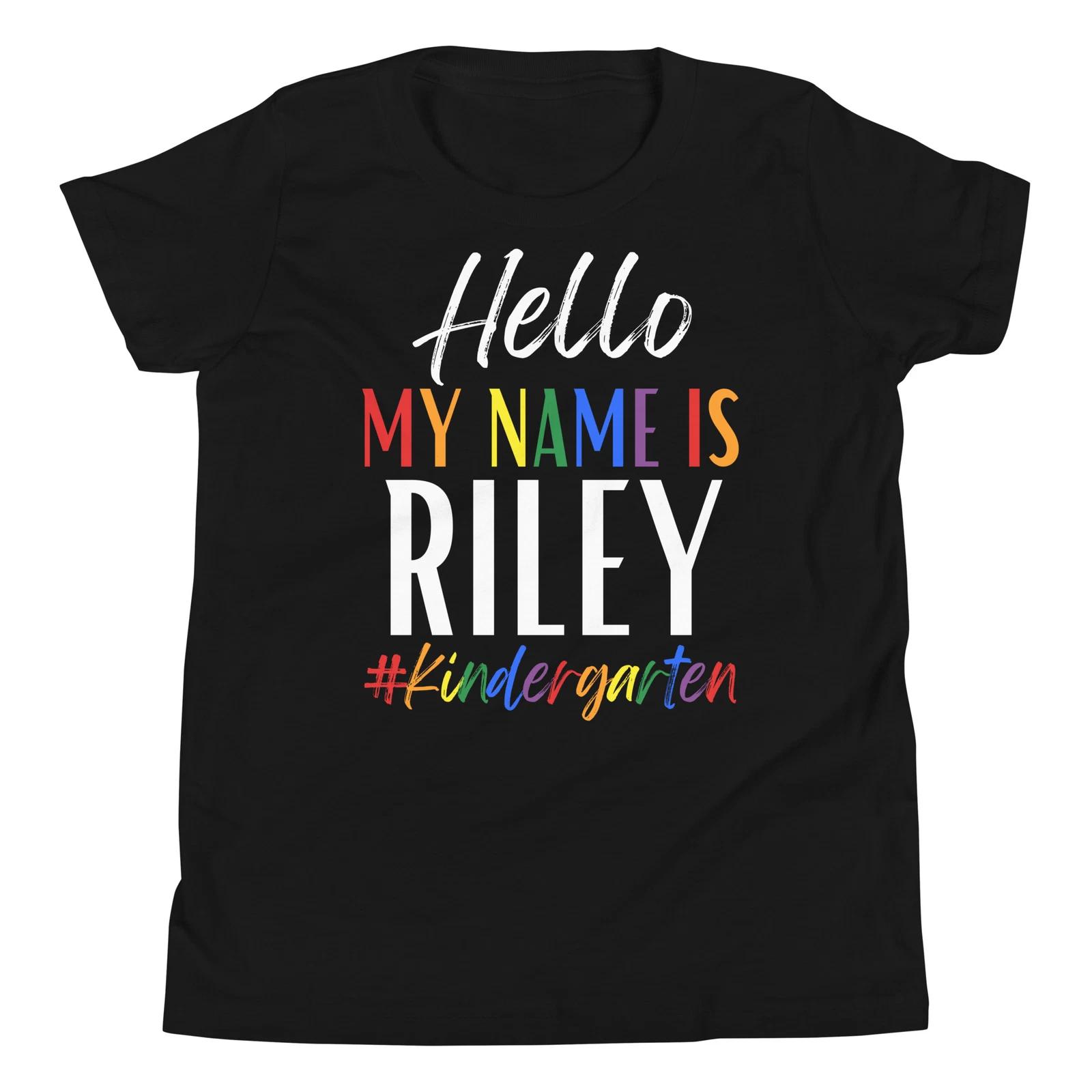 Hello My Name Is Riley Kindergarten First Day of School Name Youth T-Shirt 160