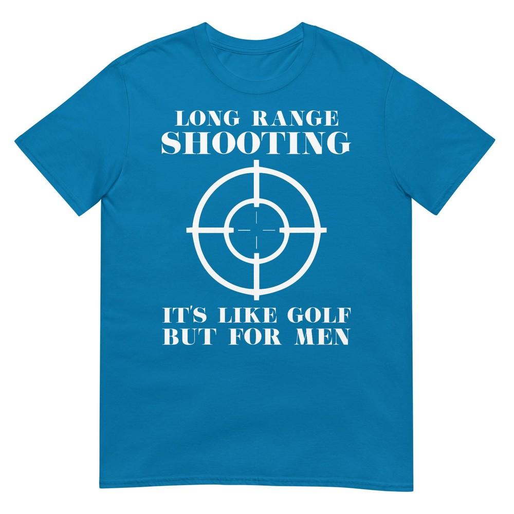 T-shirt Spara a Lunga Distanza È Come il Golf Ma Per Proprietari di Armi Unisex