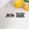 Jane Austen Literary Quotes Enamel Pins I Was Quiet But I Was Not Blind Black White Text Brooch Lapel Badge Jewelry Gift