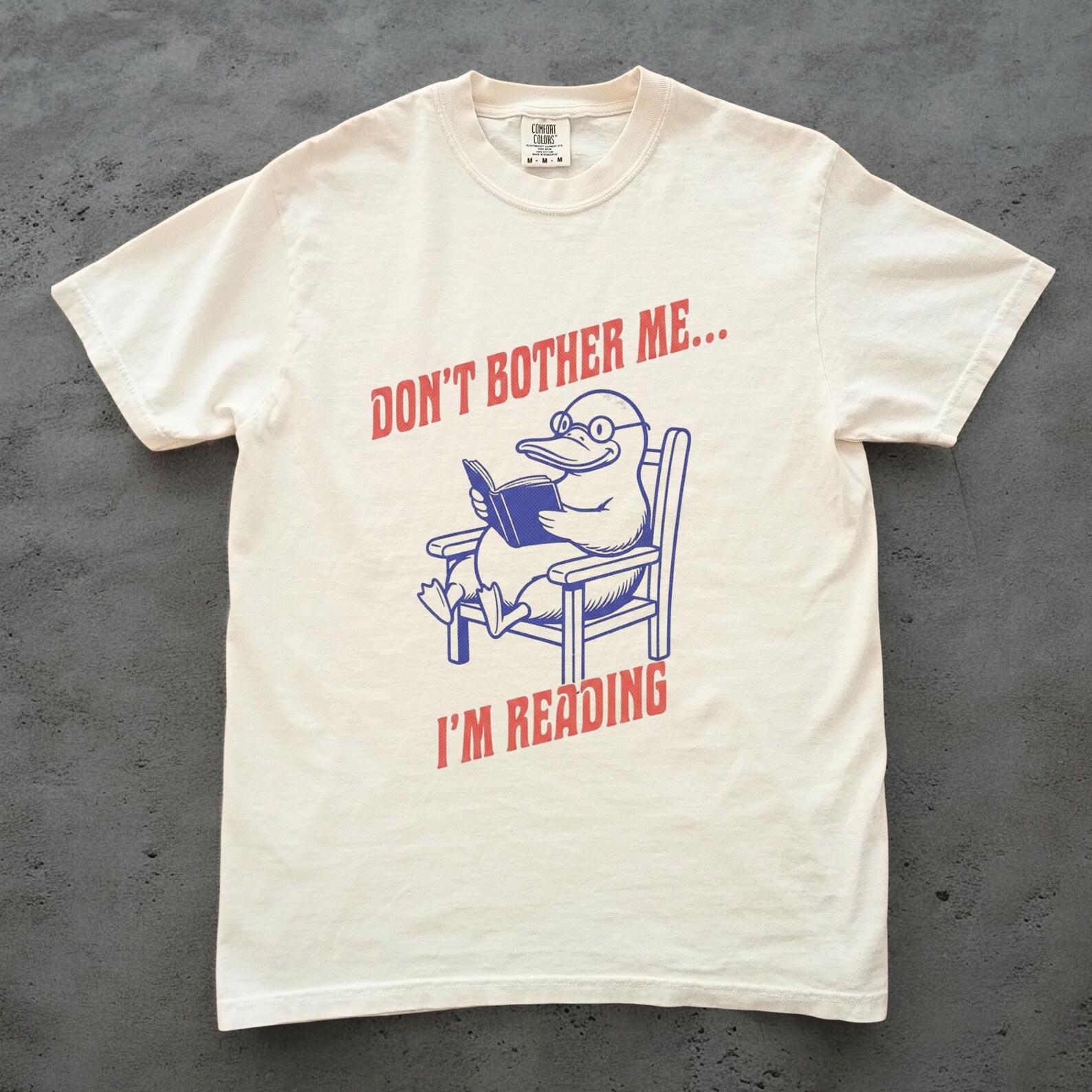 Dont Bother Me Im Reading Shirt, Funny Duck Reading Tee, Book Lover Graphic Shirt, Introvert Humor T shirt, Quirky Reader Gift 4XL