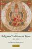 The The Religious Traditions of Japan 500-1600 Book