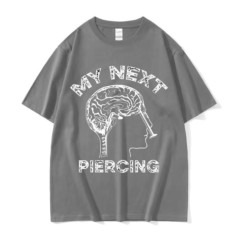 Moje další piercingové grafické tričko Vtipné meme Lobotomie Tričko s krátkým rukávem Pánské Dámské Ležérní Módní Bavlněné Nadrozměrné Trička