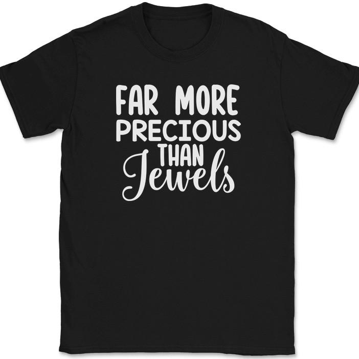 

Far More Precious Than Jewels T-Shirt Christian Wife Jesus God Bible Verse Tee S