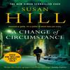 A Change of Circumstance by Susan Hill Paperback Book 9781529110531