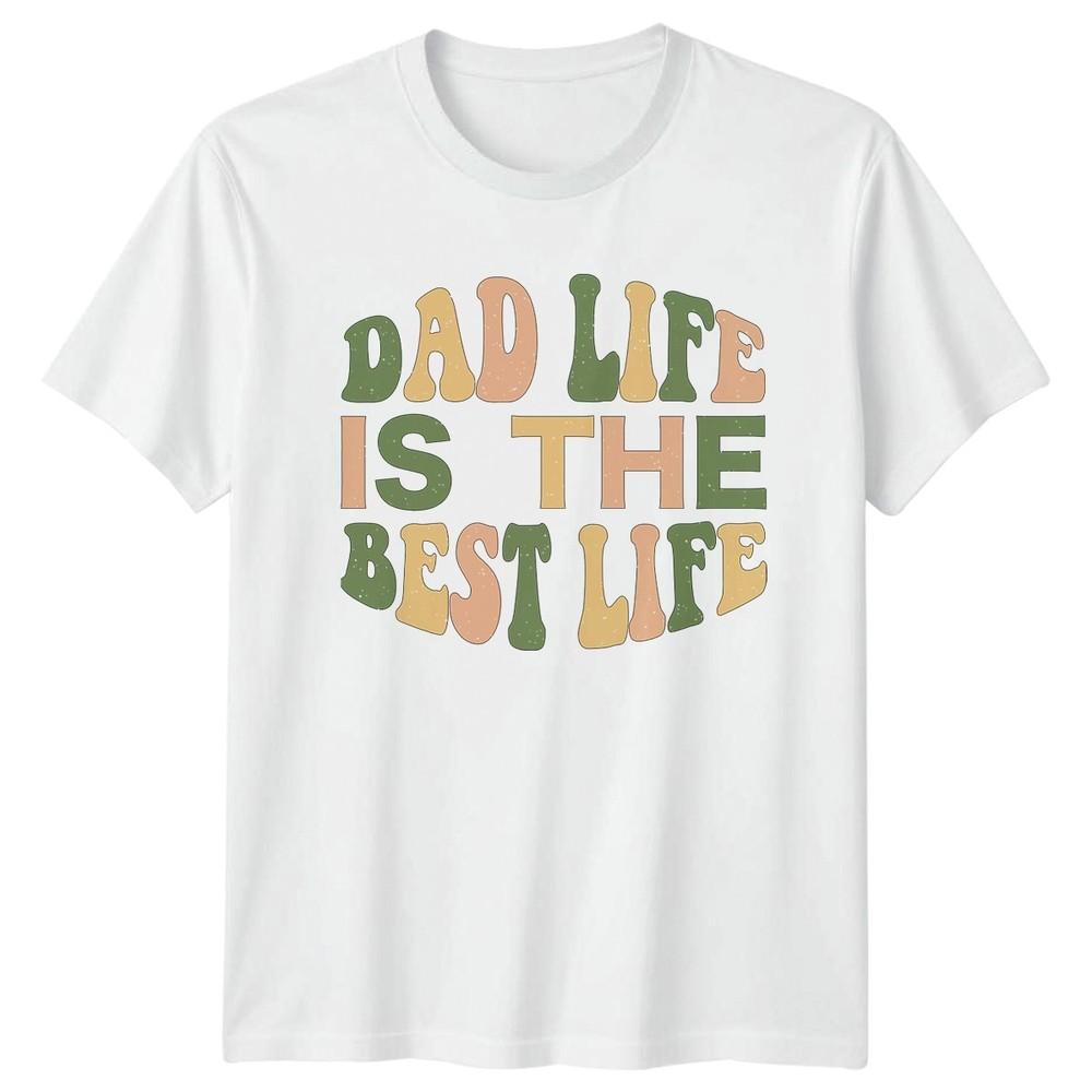 Dad Life Is The Best Unisexs TShirt Retro Style Fatherhood Fathers Day Gift S