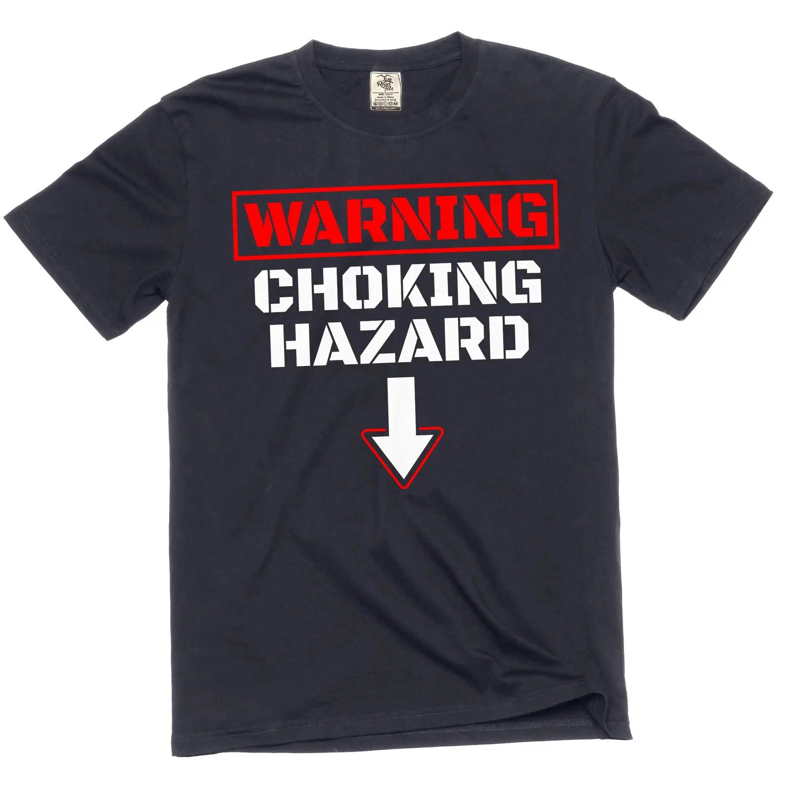 Men s funny adult humor offensive choking hazard T-shirt XL