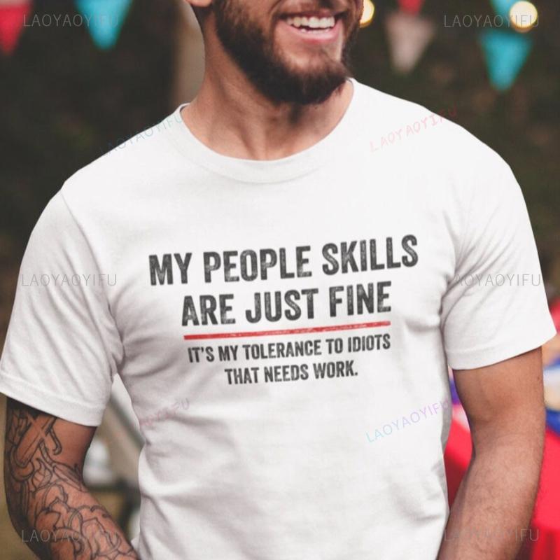 My People Skills Are Fine Cool Graphic Gift Idea Adult Humor Sarcastic Shirt Funny Printed T Shirt Summer Fashion Oneck Clothes