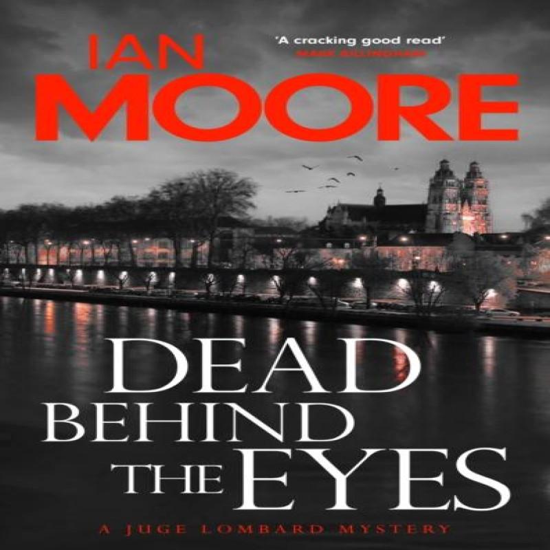Dead Behind the Eyes by Ian Moore Hardback Book 9780715655535