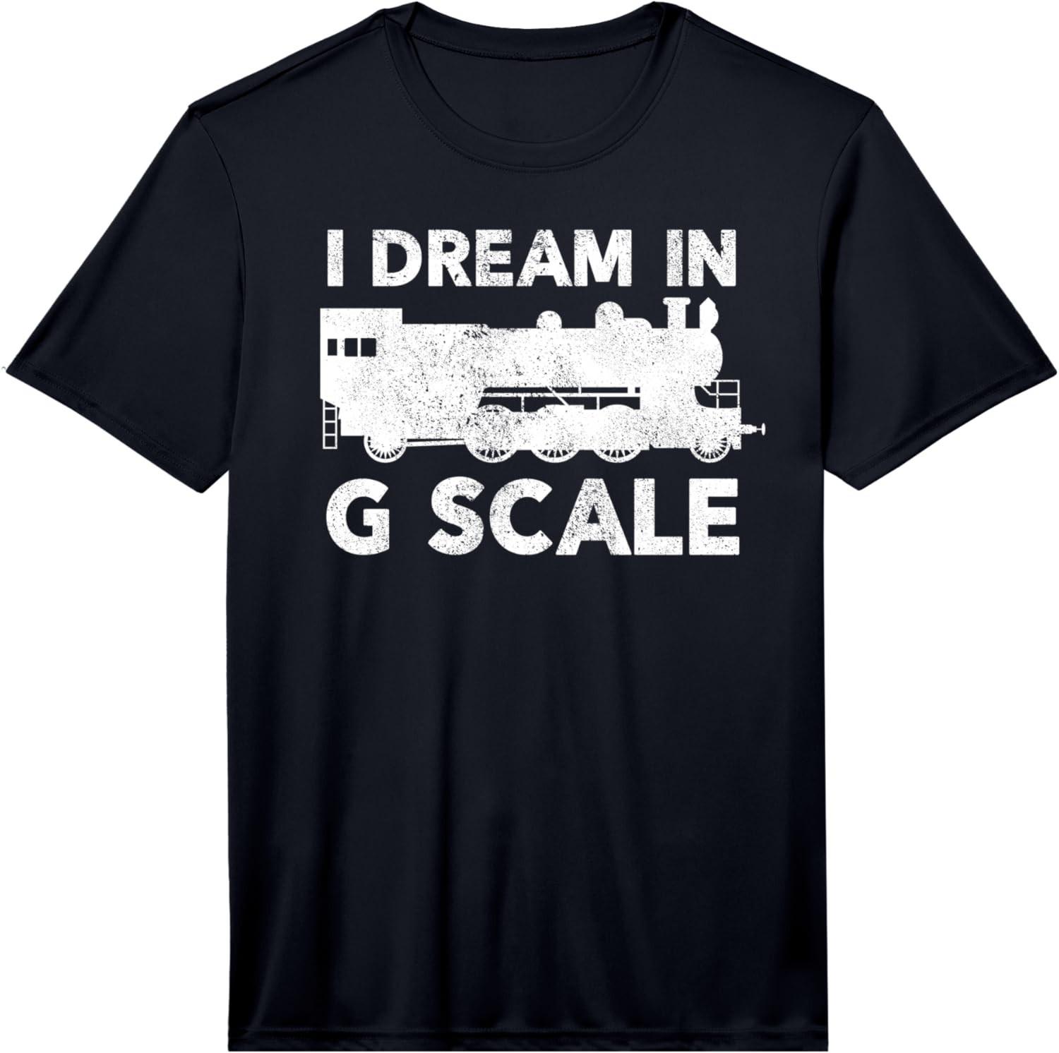 

I Dream in G Scale T-Shirt, Model Train Lover Gift, Railroad Graphic Tee 5XL різнокольоровий