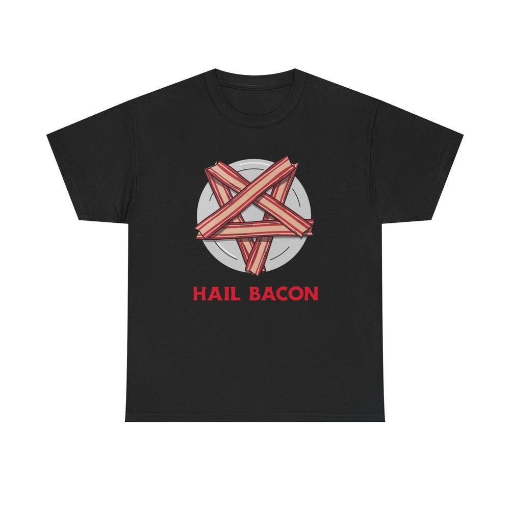 Hail Bacon Funny T Shirt Graphic Unisex Heavy Cotton Tee NEW GIFT Unisex T-Shirt