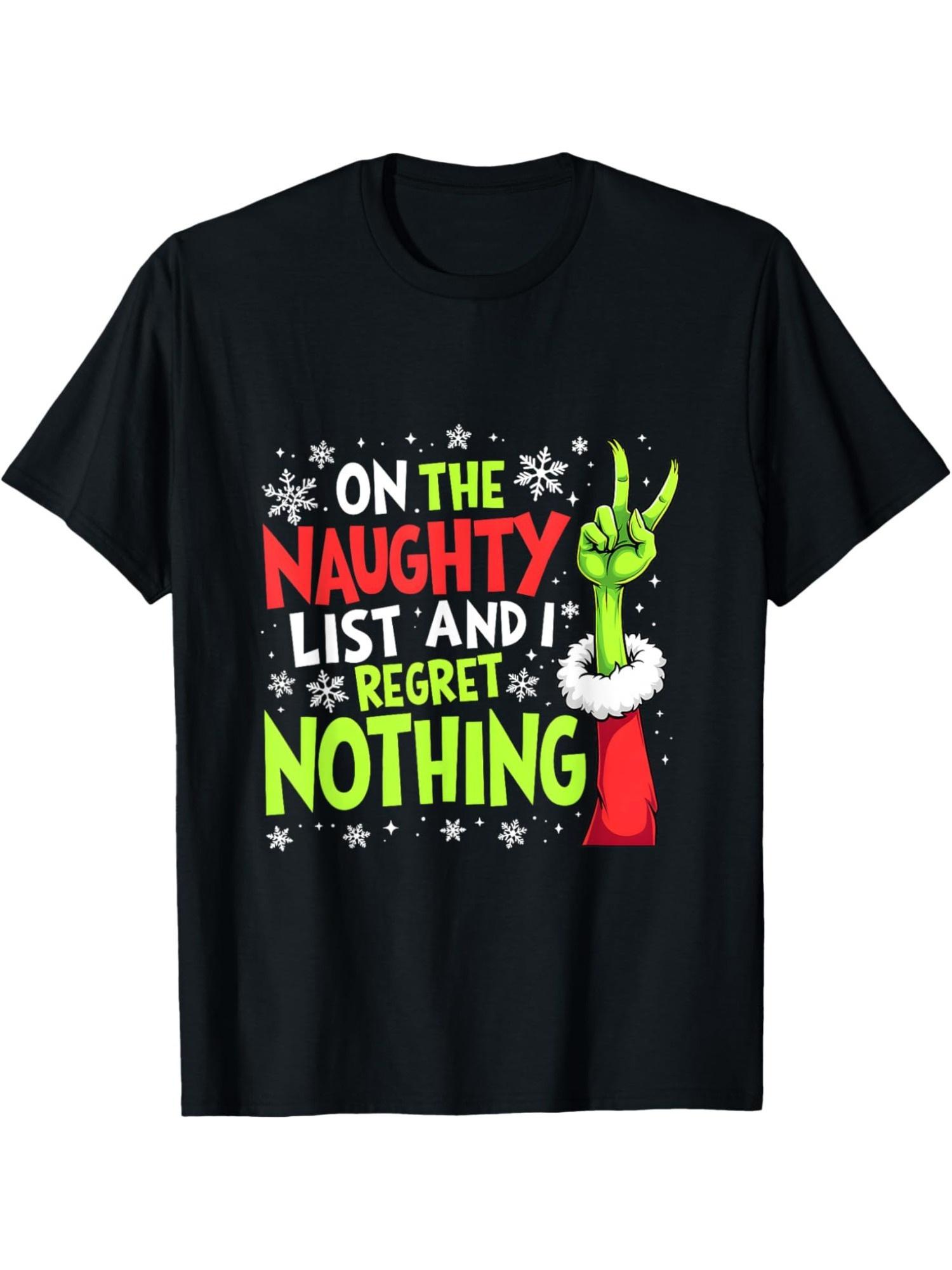 On The Naughty List And I Regret Nothing Christmas TShirt Fun Crew Neck Graphic Tee for Holiday Celebrations M