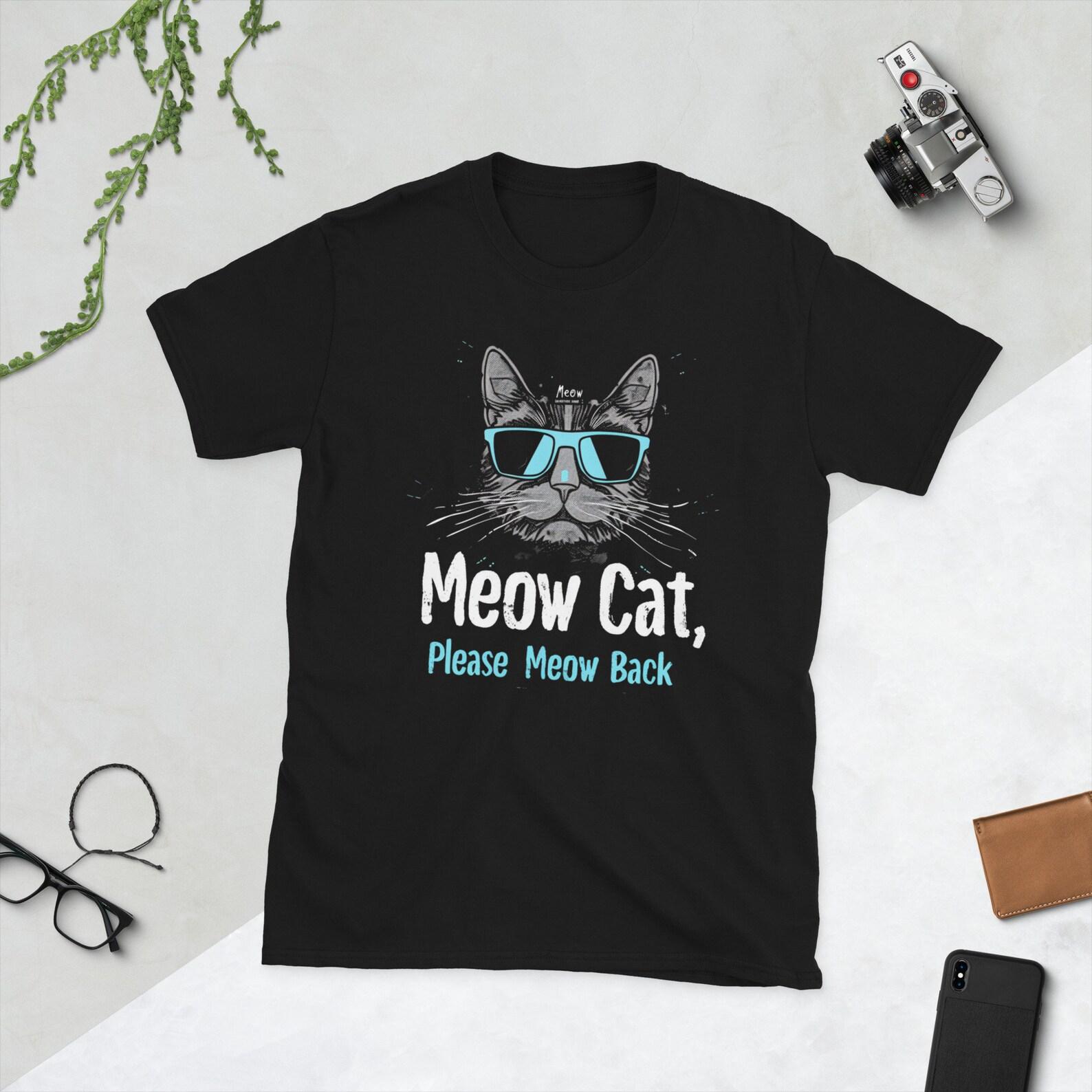 Funny Cat T-Shirt, Meow Cat, Cool Cat Graphic Tee S