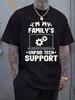 Lässiges T-Shirt mit Rundhalsausschnitt und Aufdruck „Ich bin der unbezahlte Tech-Support meiner Familie“