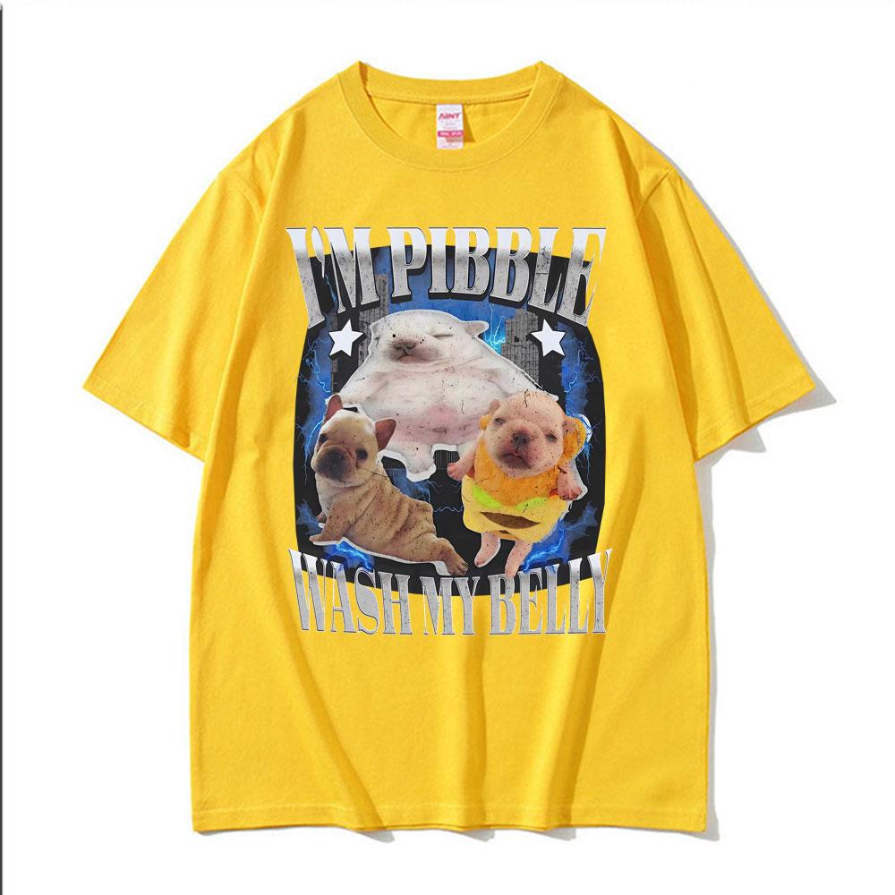 2025 Summer Im Pibble Wash My Belly Funny French Bulldog Meme Men Women Fashion Cute Retro 100 Pure Cotton Printed Tshirt