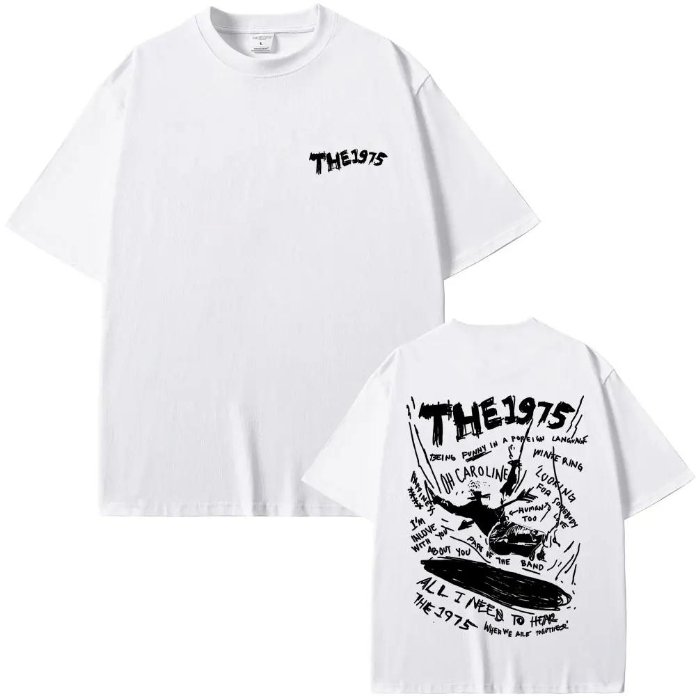 Rock Band The 1975 about You Being Funny in A Foreign Language Stampa Grafica T-shirt Uomo Donna Casual Vintage T-shirt Estate
