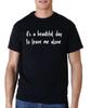It's a Beautiful Day To Leave Me Alone Funny Unisex T Shirt