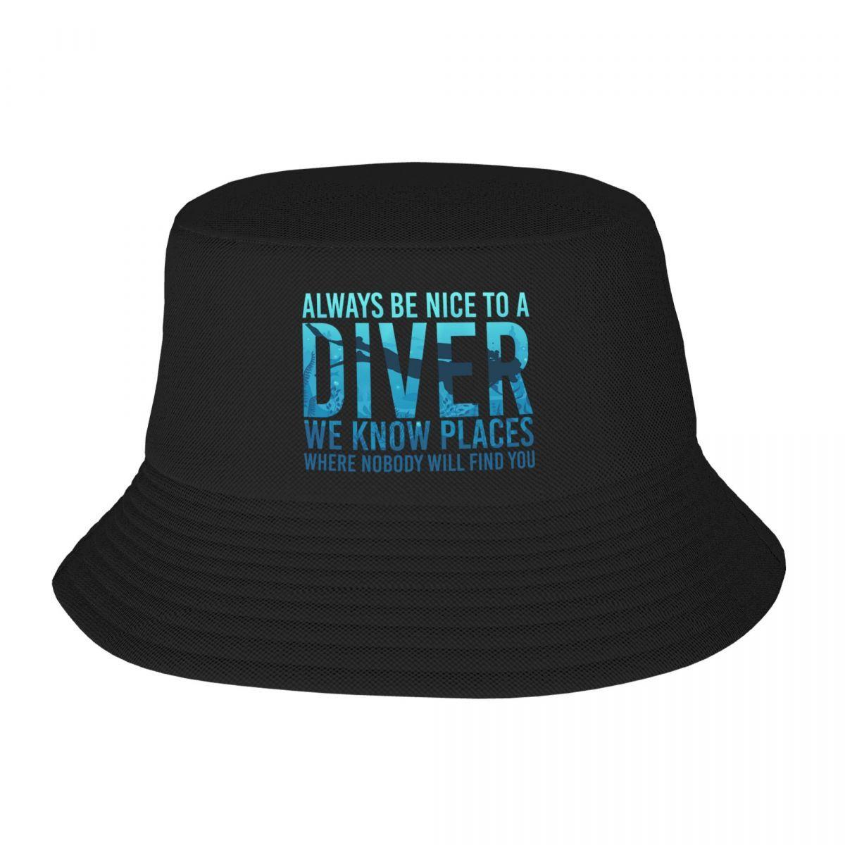 Custom Always Be Nice To A Diver We Know Places Scuba Diving Bucket Hat Summer Beach Sun Dive Diver Quotes FisherUnisex Cap
