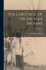 The The Language Of The Salinan Indians Volume 14 Book