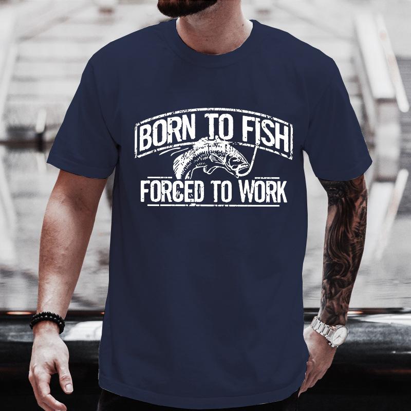 Fishing Tshirt Born To Fish Forced To Work Unisexs Tshirt Fathers Day Gift Birthday Dad Husband Daddy Grandpa Unisexs Tshirts Tops