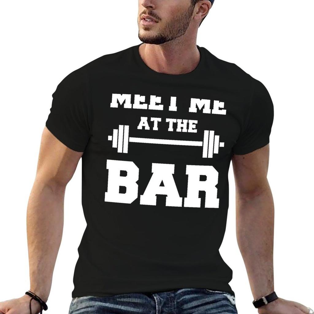Meet Me At The Bar Funny Gym Design For Lifters White Text Tshirt Heavyweights Rapper Graphic Tees Unisexs Designer T Shirt