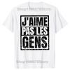 I Don't Like People T Shirt French Texts Introverted Humor Gift Women Men Clothing 100% Cotton Soft Unisex T-shirt EU Size