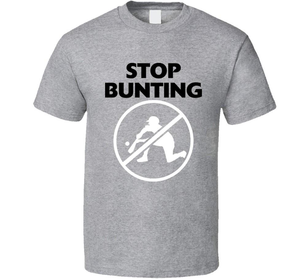 

Funny Stop Bunting Baseball T Shirt S