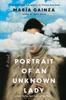 Cartea Portrait of an Unknown Lady : A Novel