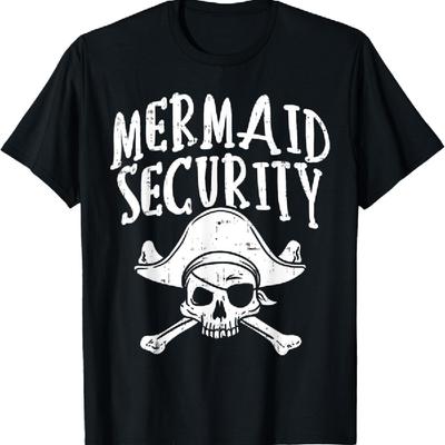 Mermaid Security Pirate Matching Family Party Dad Brother T-Shirt