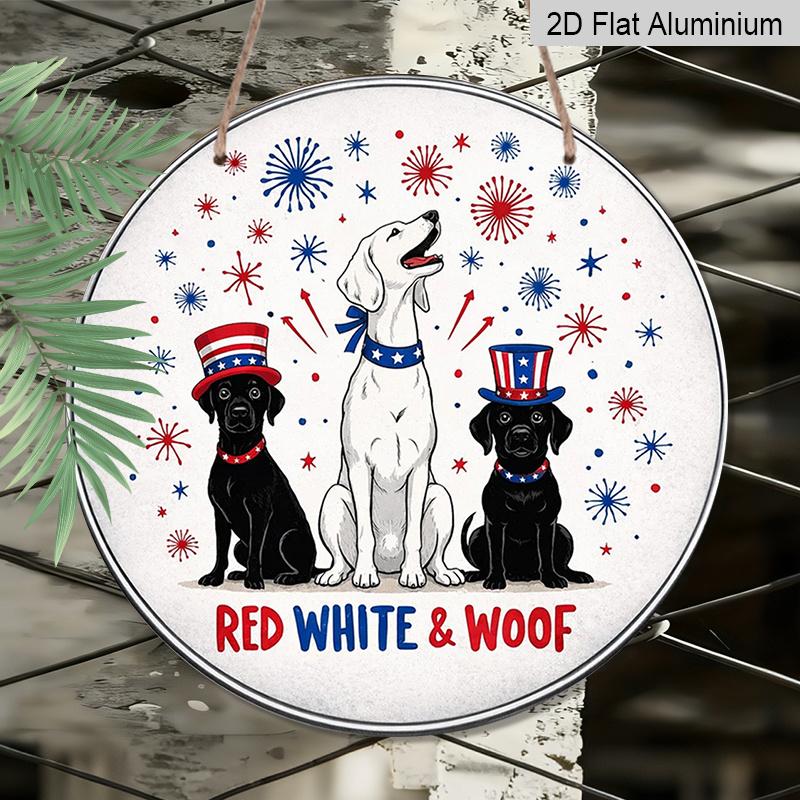 2D Flat, 1pc Round Aluminum Hanging Sign - "Red White & Woof" Patriotic Dog Firework Metal Wall Art, Cute 4th of July Labrador Decor for Dog Lovers