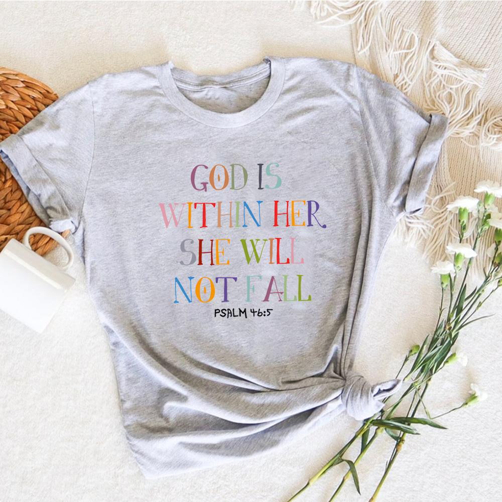 

God Is Within Her She Will Not Fall T-shirt Harajuku Christian Shirts Bible Verse Shirt Religious Tee Faith Top Unisex Clothing 3XL