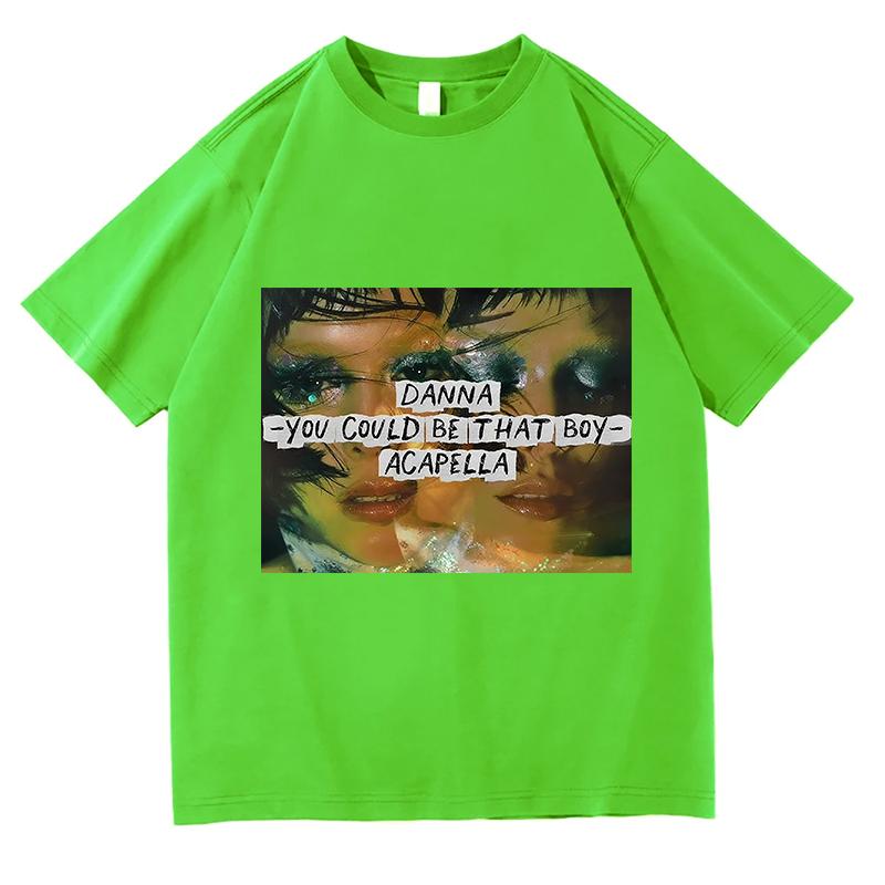 

Funny Unisexs DANNA YOU COULD BE THAT BOY Print T Shirt Cotton Women Streetwear Loose Clothing Vintage Summer Spring Meme Tee Tops 4XL