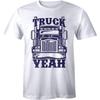 Truck Yeah- Truckers Drivers Funny Slogans Sayings Statements Mens T-shirt Tee Unisex T-Shirt