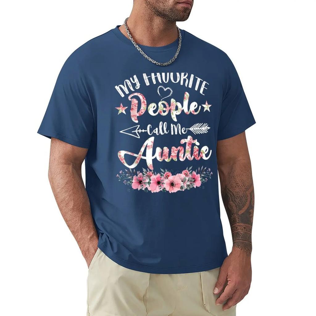 My Favorite People Call Me Auntie Mothers Day T-Shirt sublime sweat heavy weight t shirts for
