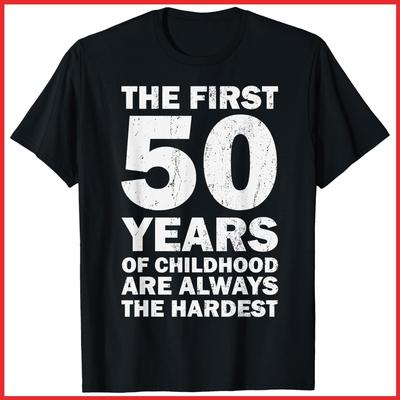 Funny 50th Birthday The First 50 Years Of Childhood Black Cotton T-Shirt S-5XL