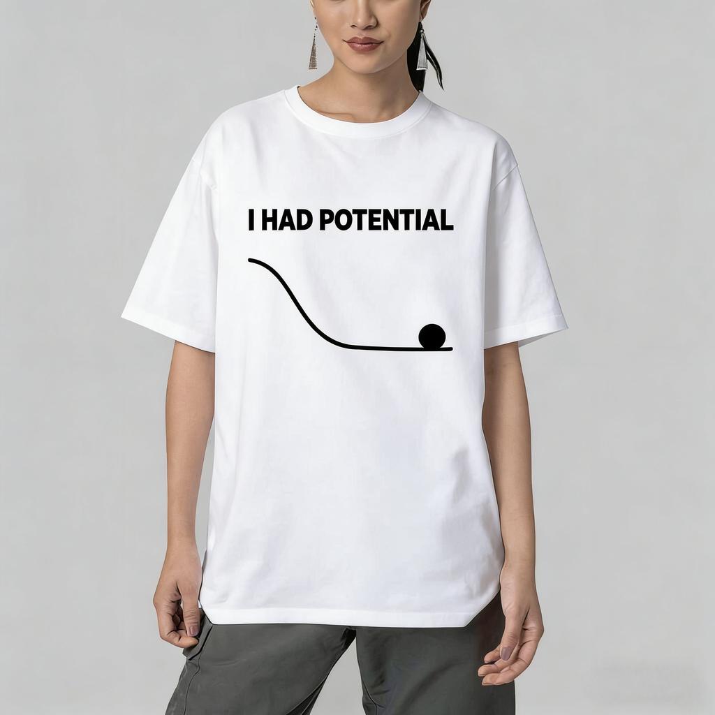 Project Hailey Marie I Have A Potential Cotton Unisex Summer New Fashion 2000 Style Shortsleeved Tshirt for Women