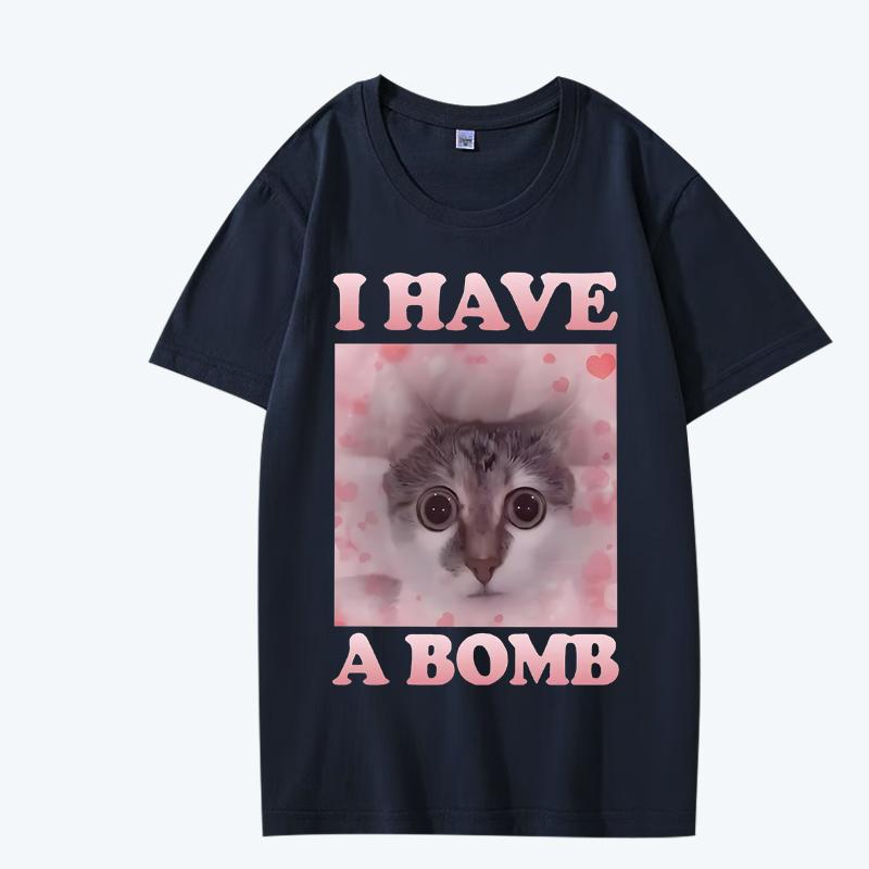 Have A Bomb Funny Cat Dank Meme T Shirt men women Oversized 100% Cotton Hot sale short sleeve Summer print Unisex plus size tops