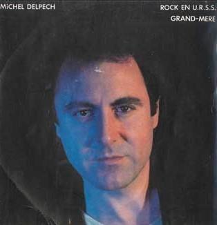 

7inch Record MICHEL DELPECH - Rock En U.r.s.s. / Grand-mere 2005287 CHARLESTALAR 1985 France Pop Used